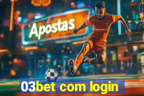 03bet com login